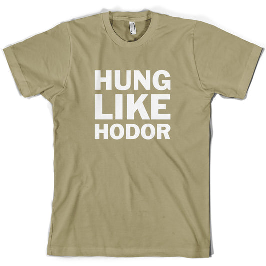 Hung Like Hodor T Shirt