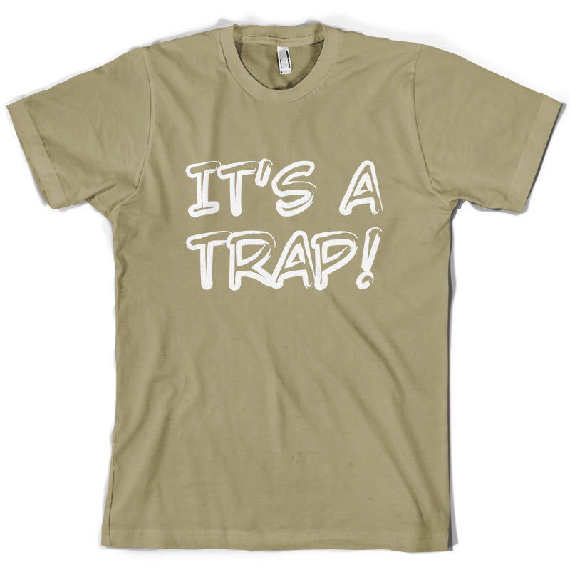 Its a Trap! T Shirt