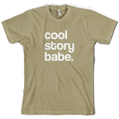 Cool Story Babe T Shirt