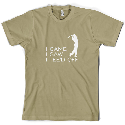 I Came I Saw I Tee'd Off T Shirt