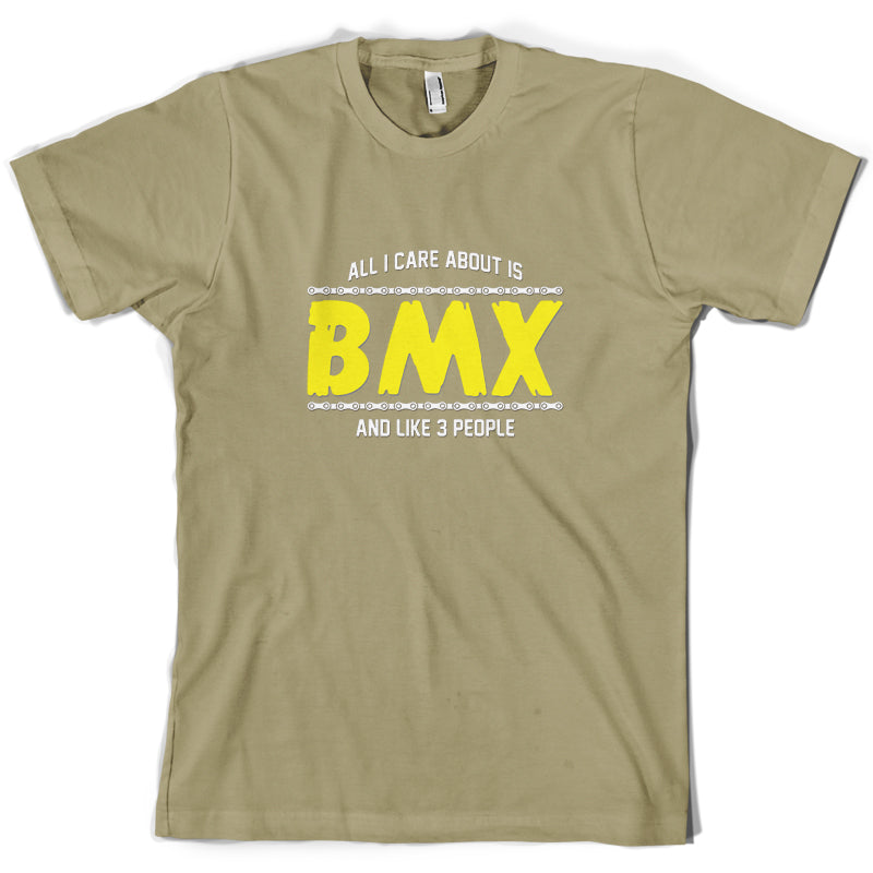 All I Care About Is BMX T Shirt