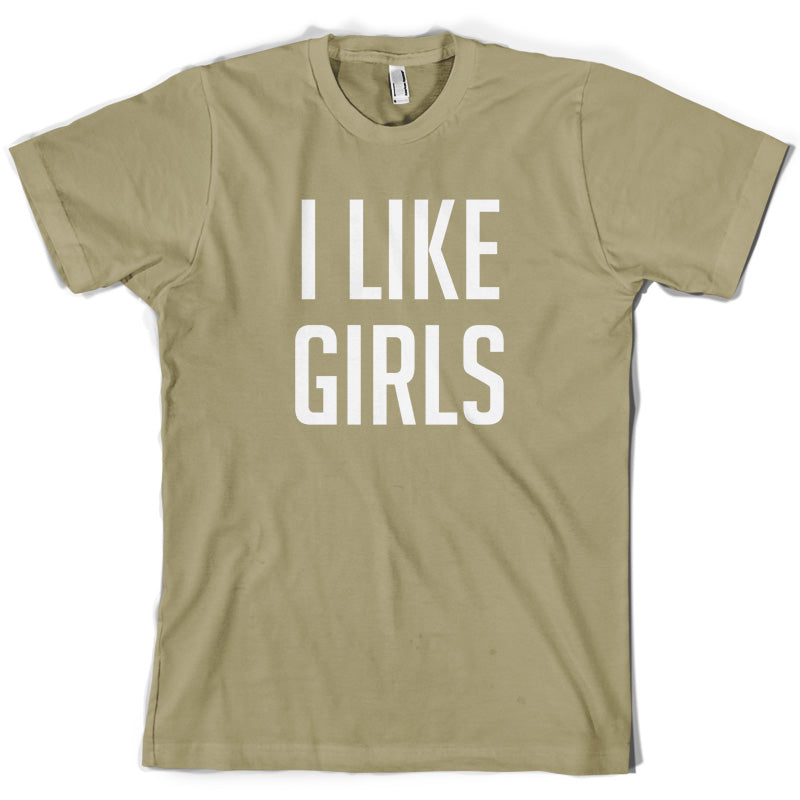 I Like Girls T Shirt