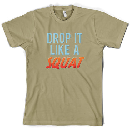 Drop It Like A Squat T Shirt