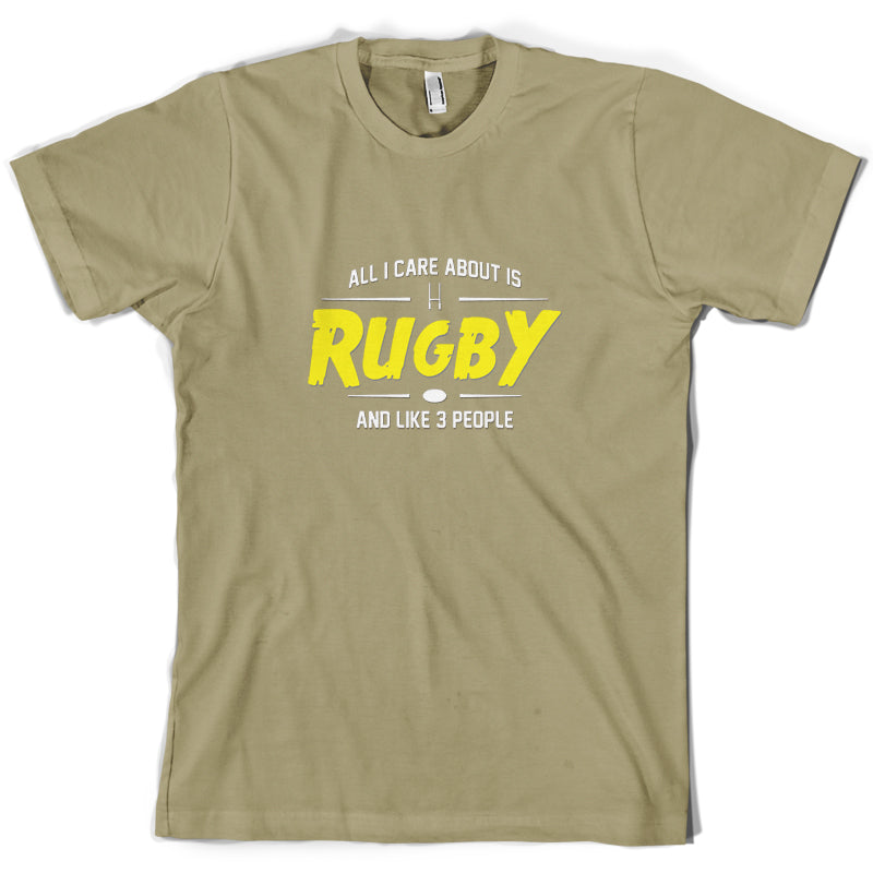 All I Care About Is Rugby T Shirt