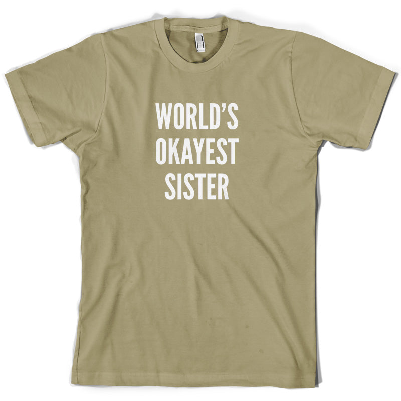 World's Okayest Sister T Shirt