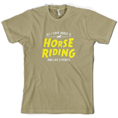 All I Care About Is Horse Riding T Shirt