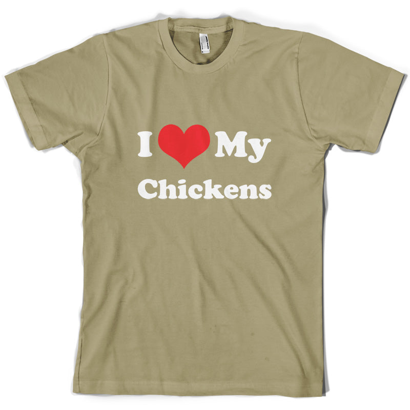 I Love My Chickens T Shirt