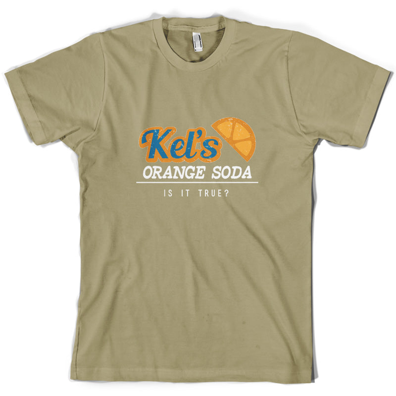 Kel's Orange Soda, Is It True T Shirt