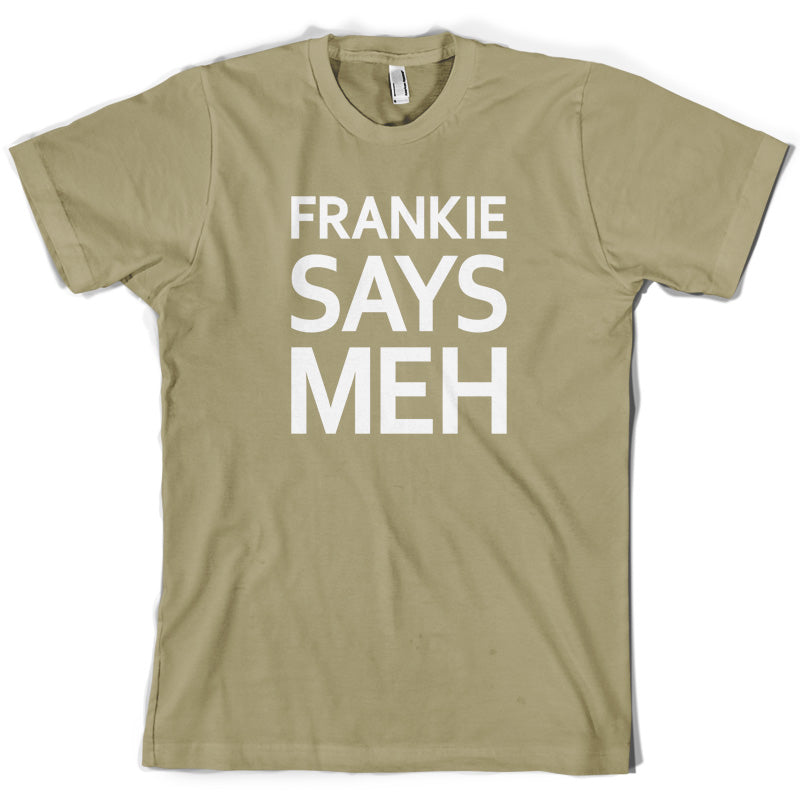 Frankie Says Meh T Shirt