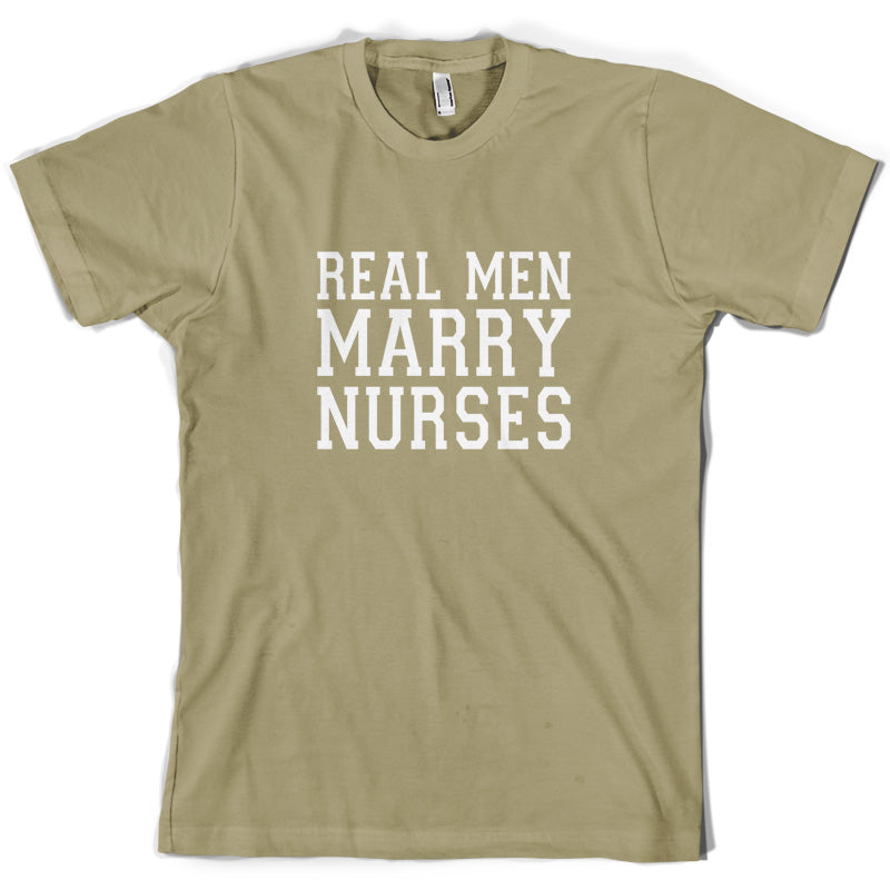 Real Men Marry Nurses T Shirt