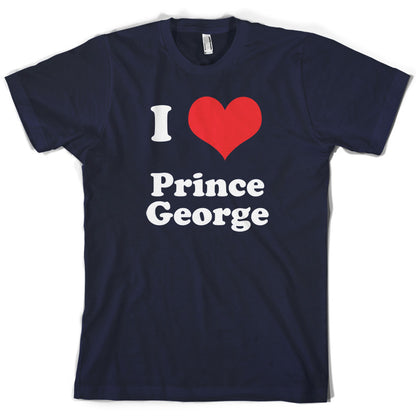 I Love Prince George T Shirt