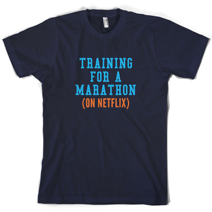 Training For A Marathon On Netflix T Shirt