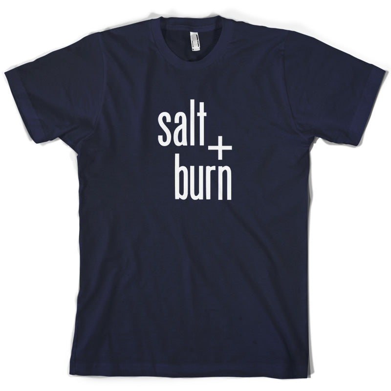 Salt And Burn T Shirt