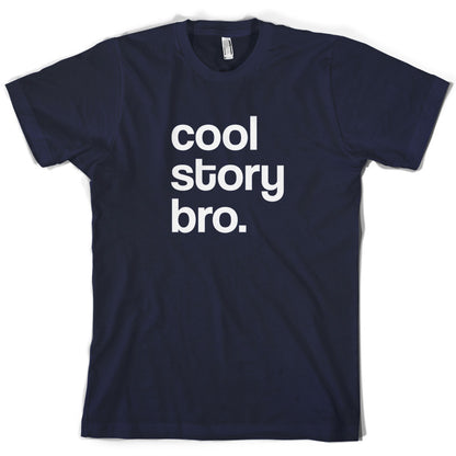 Cool Story Bro T Shirt