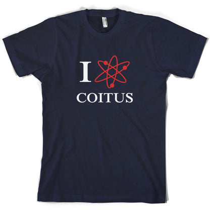 I Love Coitus T Shirt