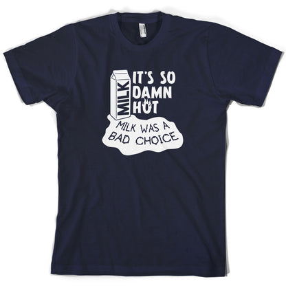 Milk Was A Bad Choice T Shirt