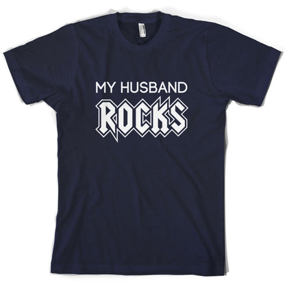 My Husband Rocks T Shirt