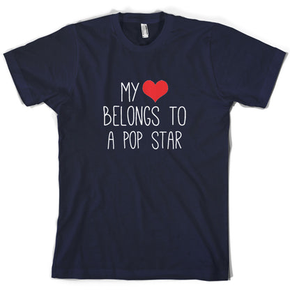 My Heart Belongs To A Pop Star T Shirt