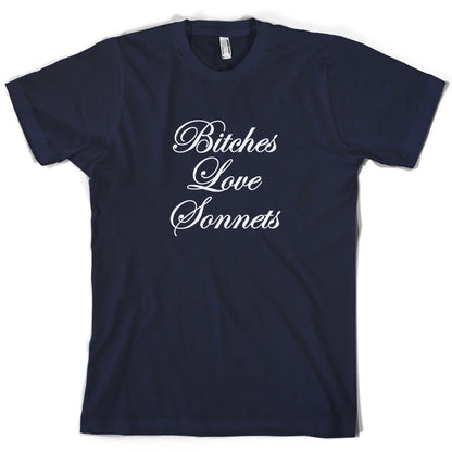 Bitches Love Sonnets T Shirt