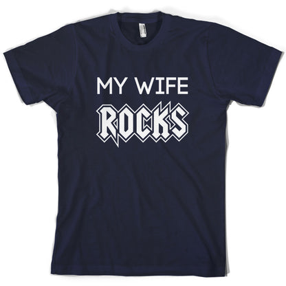 My Wife Rocks T Shirt