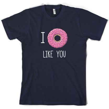 I Doughnut Like You T Shirt