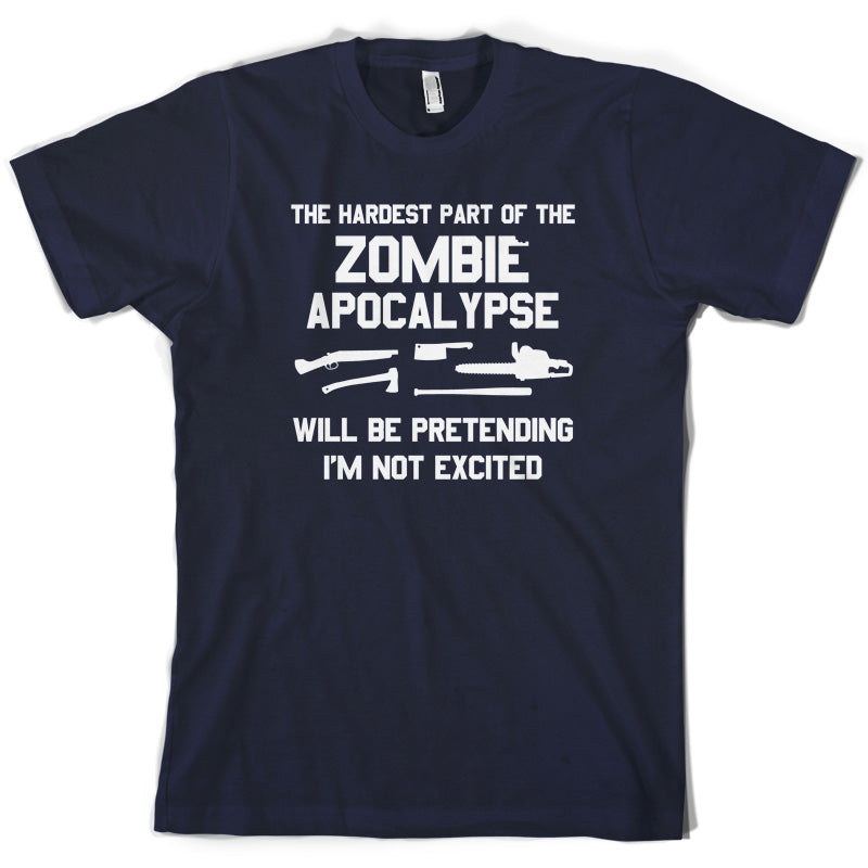 The Hardest Part Of The Zombie Apocalypse T Shirt