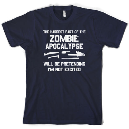 The Hardest Part Of The Zombie Apocalypse T Shirt