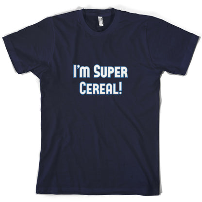 I'm Super Cereal T Shirt