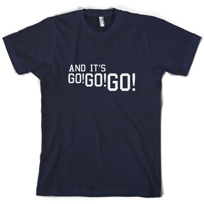 And it's Go! Go! Go! T Shirt