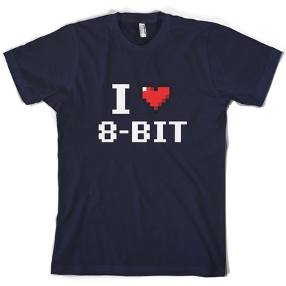 I Love 8-Bit T Shirt