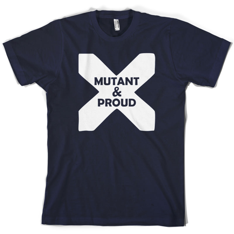 Mutant And Proud T Shirt