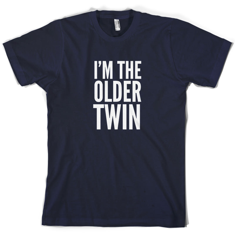 I'm The Older Twin T Shirt