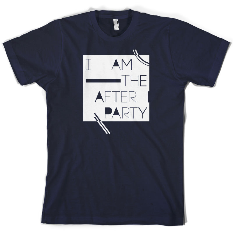 I Am The After Party T Shirt