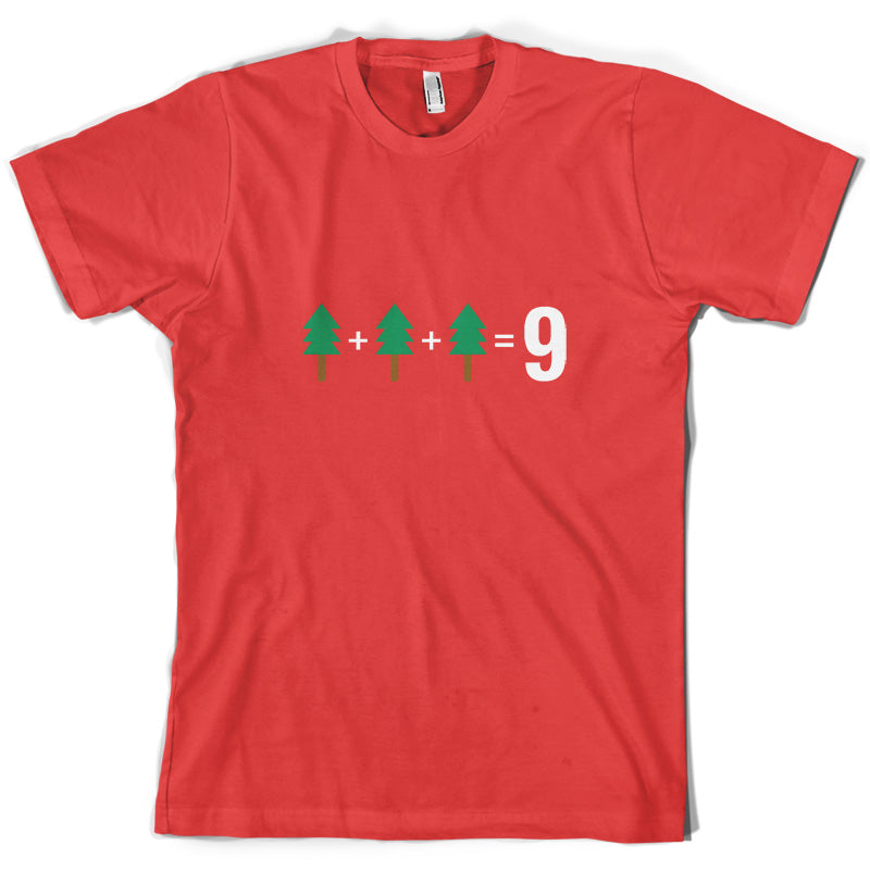 Tree + Tree + Tree = 9 T Shirt