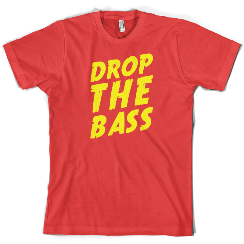 Drop The Bass T Shirt