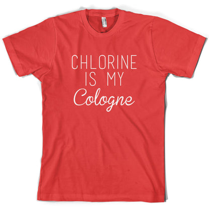 Chlorine Is My Cologne T Shirt