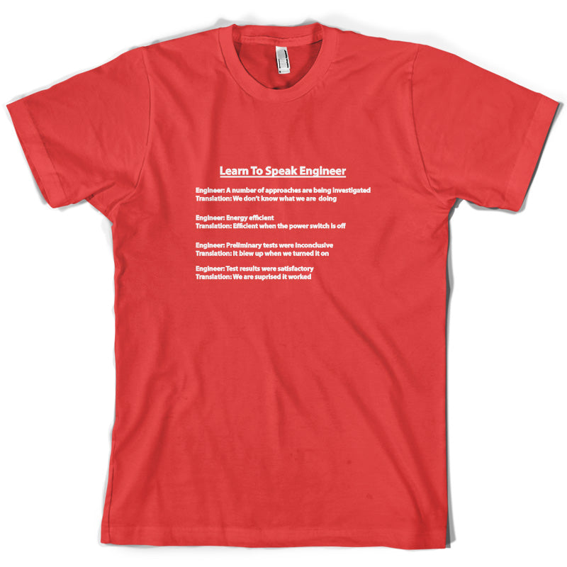 Learn To Speak Engineer T Shirt