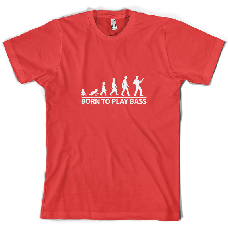 Born To Play Bass T Shirt