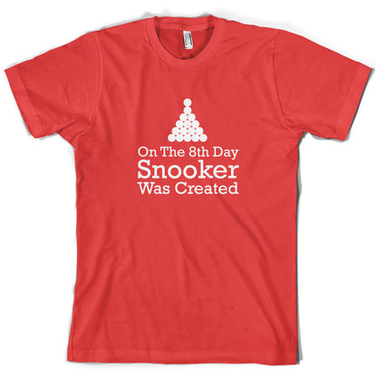 On The 8th Day Snooker Was Created T Shirt