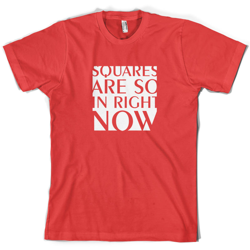 Squares Are So In Right Now T Shirt