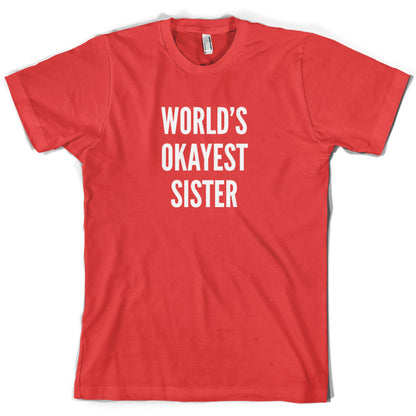 World's Okayest Sister T Shirt