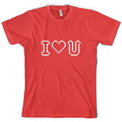 I Love U (Pixels) T Shirt