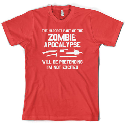 The Hardest Part Of The Zombie Apocalypse T Shirt