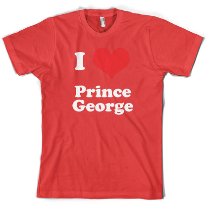 I Love Prince George T Shirt