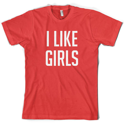 I Like Girls T Shirt