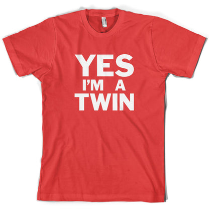 Yes I'm A Twin T Shirt