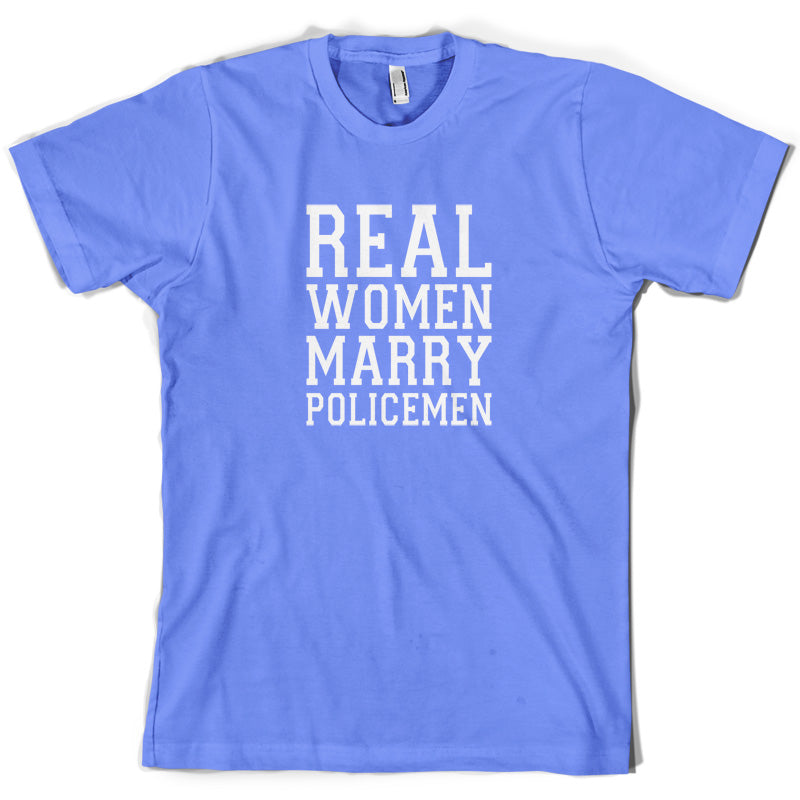 Real Women Marry Policemen T Shirt