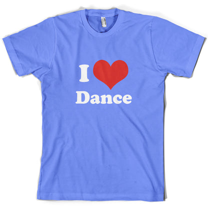 I Love Dance T Shirt