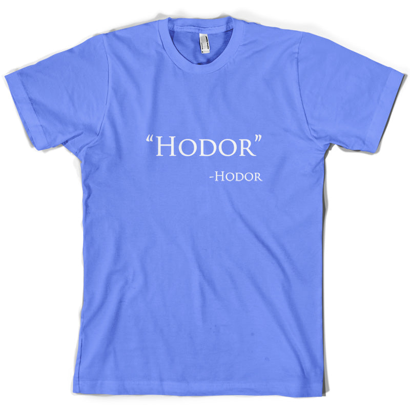 Hodor Quote T Shirt