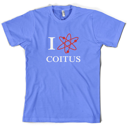 I Love Coitus T Shirt